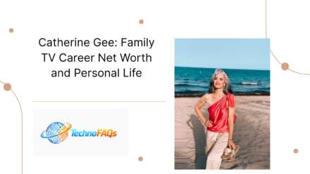 Catherine Gee: Family TV Career Net Worth and Personal Life