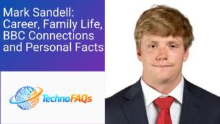 Mark Sandell: Career, Family Life, BBC Connections and Personal Facts